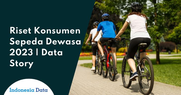 Riset Konsumen Sepeda Dewasa 2023 - Indonesia Data